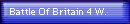 Battle Of Britain 4 W. 