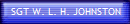 SGT W. L. H. JOHNSTON